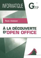 Couverture du livre « Informatique ; à la découverte d'Open Office ; tous niveaux ; pochette et livret » de Jean-Michel Chenet aux éditions Gep