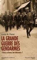 Couverture du livre « La grande guerre des gendarmes » de Louis Panel aux éditions Nouveau Monde