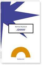 Couverture du livre « Johnny » de Martine Pouchain aux éditions Sarbacane