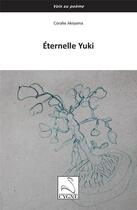 Couverture du livre « Éternelle Yuki » de Akiyama Coralie aux éditions Editions Du Cygne