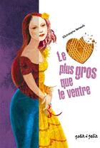 Couverture du livre « Le coeur plus gros que le ventre » de Christophe Renault aux éditions Petit A Petit