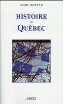 Couverture du livre « Histoire du Québec (4e édition) » de Marc Durand aux éditions Imago