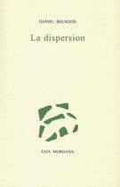 Couverture du livre « La dispersion » de Bourdon/Voss aux éditions Fata Morgana