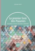 Couverture du livre « Le premier livre des psaumes : texte hébreu et texte grec » de Marie-Vincent aux éditions Bibli'o