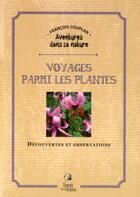 Couverture du livre « Voyages parmi les plantes ; découvertes et observations » de Francois Couplan aux éditions Sang De La Terre