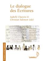 Couverture du livre « Le dialogue des écritures » de Isabelle Chareire et Christian Salenson aux éditions Lessius