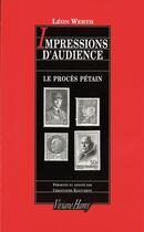 Couverture du livre « Impressions d'audience ; le procès Pétain » de Leon Werth aux éditions Viviane Hamy