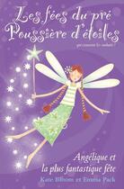 Couverture du livre « Les fées du pré poussière d'étoiles t.5 ; Angélique et la plus fantastique fête » de Kate Bloom et Emma Pack aux éditions Editions Ada