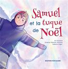 Couverture du livre « Samuel et la tuque de noel » de Richard Art aux éditions Bouton D'or