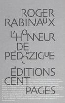 Couverture du livre « L' honneur de pedonzigue » de Roger Rabiniaux aux éditions Cent Pages