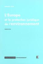 Couverture du livre « L'europe et la protection juridique de l'environnement (3e édition) » de Raphael Romi aux éditions Edisens