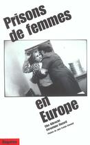 Couverture du livre « Prisons de femmes en Europe » de E. Albrecht Et V.Guy aux éditions Dagorno