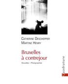 Couverture du livre « Bruxelles à contrejour » de Catherine Deschepper et Martine Henry aux éditions Quadrature