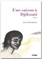 Couverture du livre « Une saison à Djibouti » de Jean-Claude Quenet aux éditions Jepublie