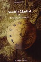 Couverture du livre « Souffle Martial » de Eric Phelippot et Lyag Developpements aux éditions E.phel