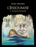 Couverture du livre « L'insoumise T.1 ; les eaux de Lune » de Francois Baranger et David Haziot aux éditions La Mare Aux Loups