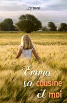 Couverture du livre « Emma, sa cousine et moi » de Lizzy Brynn aux éditions Bevan