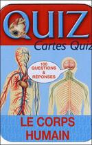 Couverture du livre « La boîte quiz ; le corps humain (édition 2011) » de  aux éditions Komet