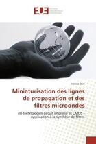 Couverture du livre « Miniaturisation des lignes de propagation et des filtres microondes - en technologies circuit imprim » de Issa Hamza aux éditions Editions Universitaires Europeennes