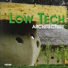 Couverture du livre « Low Tech Architecture » de Josep Maria Minguet aux éditions Monsa