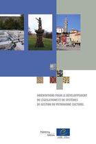 Couverture du livre « Orientations pour le développement de législation et de systèmes de gestion du patrimoine culturel » de Robert Pickard aux éditions Conseil De L'europe