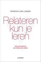 Couverture du livre « Relateren kun je leren » de Patricia Van Lingen aux éditions Uitgeverij Lannoo