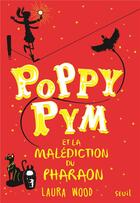 Couverture du livre « Poppy Pym et la malédiction du pharaon » de Laura Wood aux éditions Seuil Jeunesse