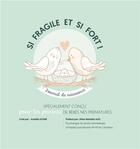 Couverture du livre « Si fragile et si fort ! journal de naissance » de Anaelle Guine aux éditions Publishroom Factory