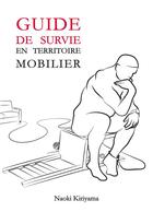 Couverture du livre « Guide de survie en territoire mobilier » de Naoki Kiriyama aux éditions Librinova