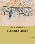 Couverture du livre « BUCH DER LIEDER » de Heinrich Heine aux éditions Culturea