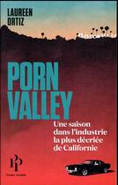 Couverture du livre « Porn Valley » de Laureen Ortiz aux éditions Premier Parallele