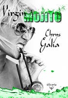 Couverture du livre « Virgin mojito » de Chyrs Galia aux éditions Editions Elixyria