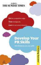 Couverture du livre « Develop Your PR Skills » de Laville Lucy aux éditions Kogan Page Digital