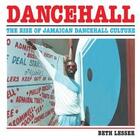 Couverture du livre « Dancehall story ; jamaican dancehall culture » de Lesser Beth aux éditions Soul Jazz Records