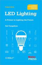 Couverture du livre « LED Lighting » de Sal Cangeloso aux éditions O'reilly Media