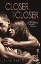 Couverture du livre « Closer and Closer » de Barton Jenna aux éditions Omnific Publishing