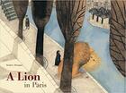 Couverture du livre « A lion in paris » de Beatrice Alemagna aux éditions Tate Gallery