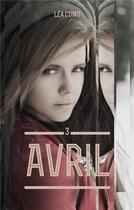 Couverture du livre « Avril Tome 3 » de Lea Como aux éditions Hlab