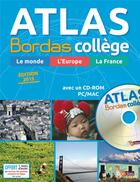 Couverture du livre « ATLAS ; atlas Bordas collège (édition 2015) » de Eric Monfort et Michel Mouton-Barrere et Jean-Pierre Crivellari aux éditions Bordas