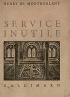 Couverture du livre « Service Inutile » de Henry D Montherlant aux éditions Gallimard