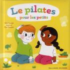 Couverture du livre « Le pilates pour les petits » de Elsa Fouquier et Rida Ouerghi aux éditions Gallimard-jeunesse