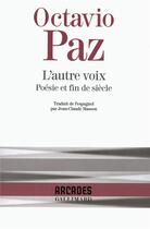 Couverture du livre « L'autre voix » de Octavio Paz aux éditions Gallimard