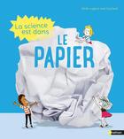 Couverture du livre « La science est dans le papier » de Guichard/Jugla aux éditions Nathan