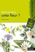 Couverture du livre « Quelle est donc cette fleur ? » de Dietmar Aichele aux éditions Nathan