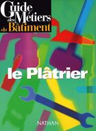 Couverture du livre « Le plâtrier » de  aux éditions Nathan