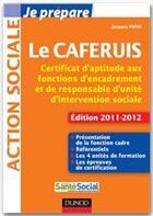 Couverture du livre « Je prépare le CAFERUIS (édition 2011/2012) » de Jacques Papay aux éditions Dunod