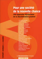 Couverture du livre « Pour une societe de la nouvelle chance:une approche republicaine » de Conseil D'Analyse Et aux éditions Documentation Francaise