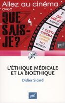 Couverture du livre « L'éthique médicale et la bioethique (3e édition) » de Didier Sicard aux éditions Que Sais-je ?