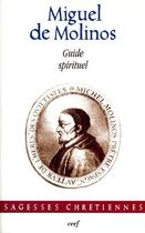 Couverture du livre « Guide spirituel » de Miguel De Molinos aux éditions Cerf