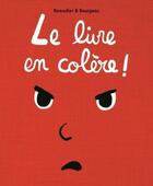 Couverture du livre « Le livre en colère » de Cedric Ramadier et Vincent Bourgeau aux éditions Ecole Des Loisirs